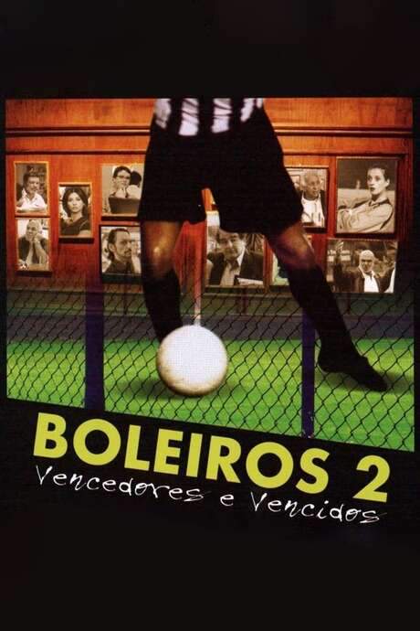 Boleiros 2 - Vencedores e Vencidos (2006) movie poster