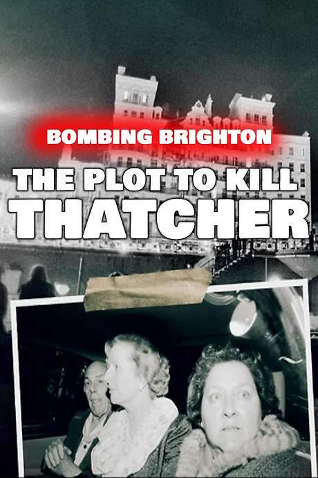 Bombing Brighton: The Plot to Kill Thatcher (2024) movie poster