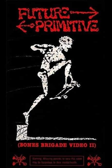 Bones Brigade - Future Primitive: Bones Brigade Video II (1985) movie poster