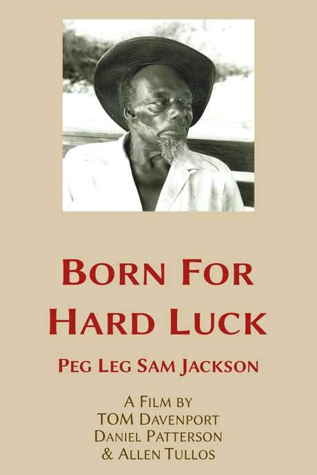 Born for Hard Luck: Peg Leg Sam Jackson (1976) movie poster