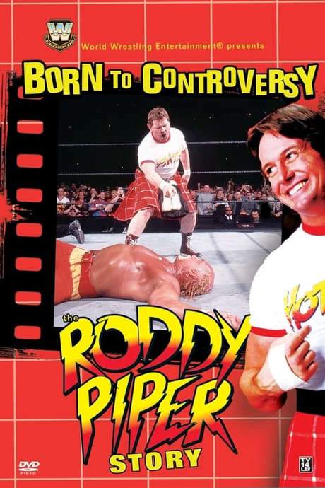 Born to Controversy: The Roddy Piper Story (2006) movie poster