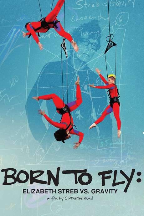 Born to Fly: Elizabeth Streb vs. Gravity (2014) movie poster