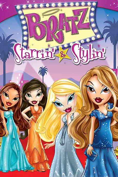 Bratz the Video: Starrin’ & Stylin’ (2004) movie poster