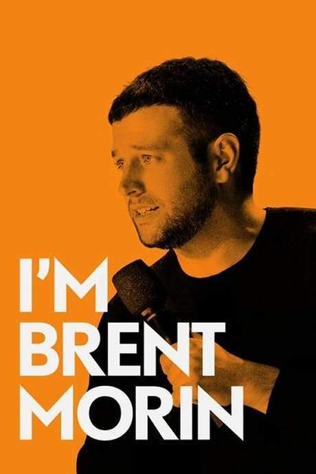 Brent Morin: I’m Brent Morin (2015) movie poster