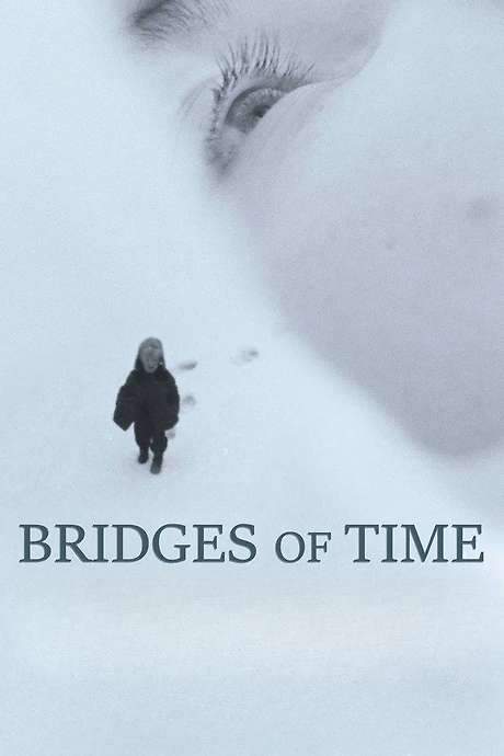 Bridges of Time (2018) movie poster