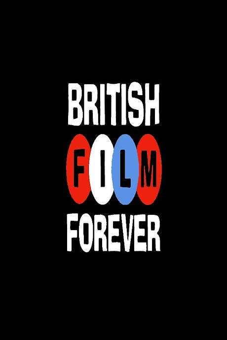 British Film Forever (2007) movie poster