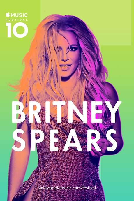 Britney Spears: Apple Music Festival (2016) movie poster
