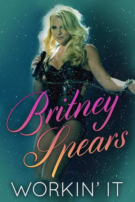 Britney Spears: Workin’ It (2014) movie poster