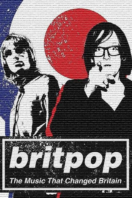Britpop: The Music That Changed Britain (2023) movie poster