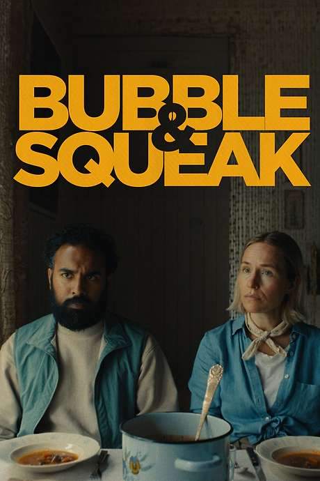 Bubble & Squeak (2025) movie poster