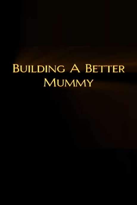 Building A Better Mummy (1999) movie poster