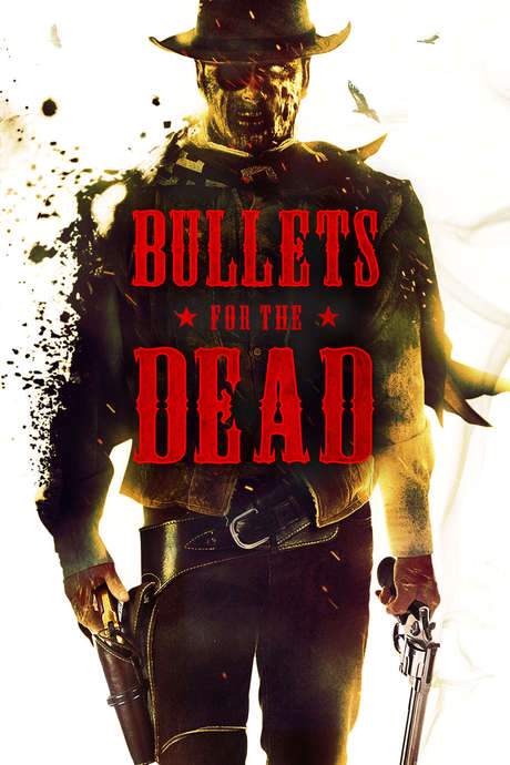 Bullets for the Dead (2015) movie poster