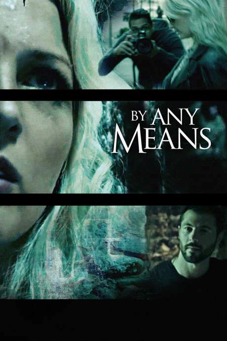 By Any Means (2017) movie poster