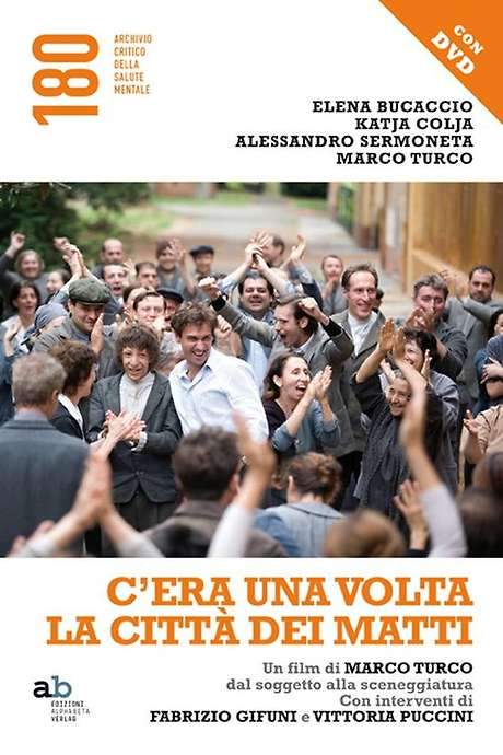C’era una volta la città dei matti (2010) movie poster