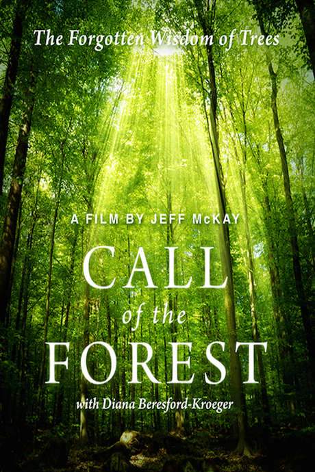 Call of the Forest: The Forgotten Wisdom of Trees (2016) movie poster