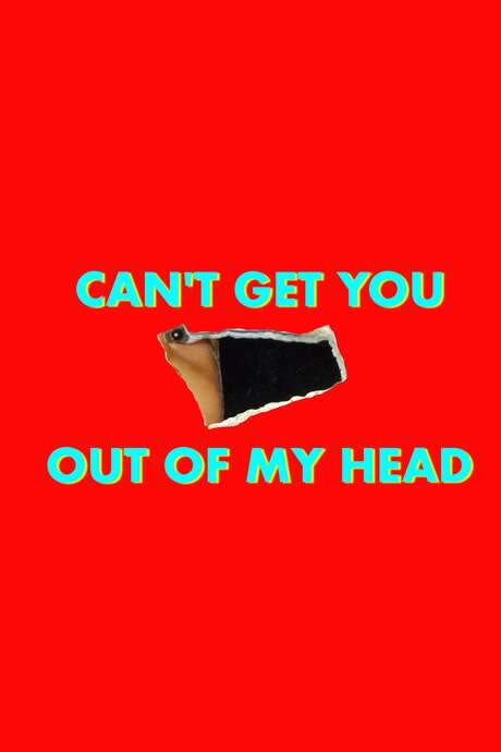 Can’t Get You Out of My Head (2021) movie poster