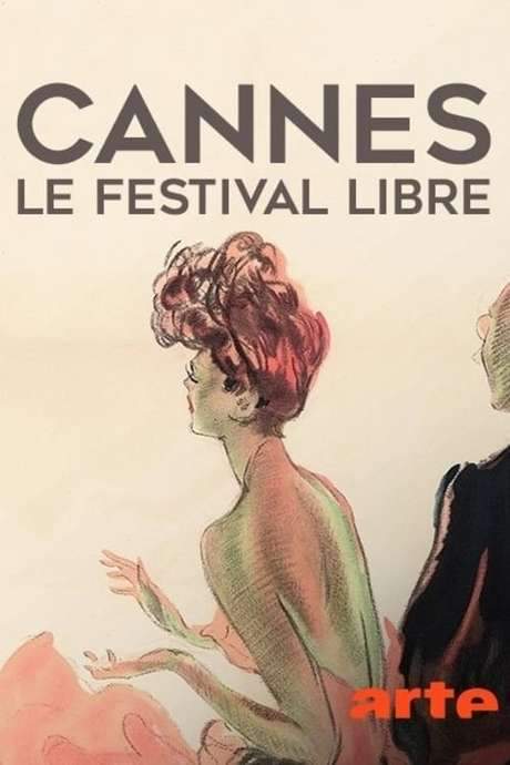 Cannes, le festival libre (2018) movie poster