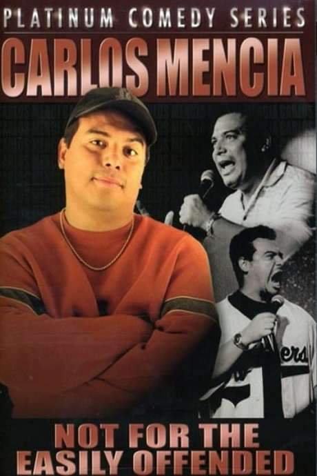 Carlos Mencia: Not for the Easily Offended (2005) movie poster