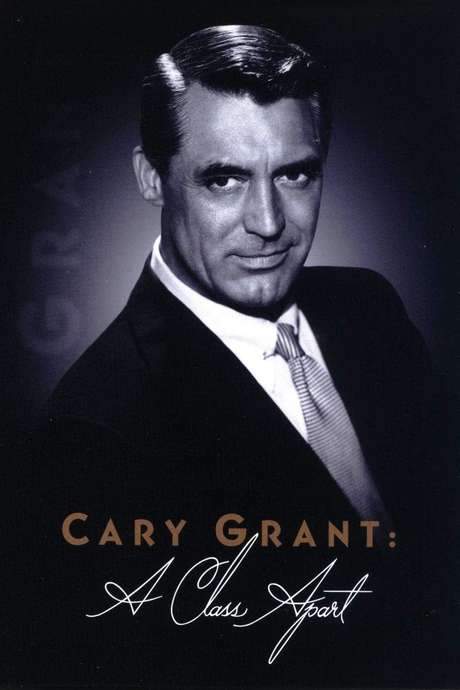 Cary Grant: A Class Apart (2004) movie poster