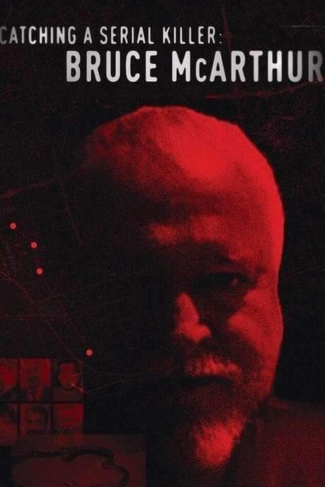 Catching a Serial Killer: Bruce McArthur (2021) movie poster