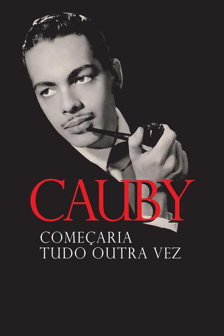 Cauby: Começaria Tudo Outra Vez (2015) movie poster