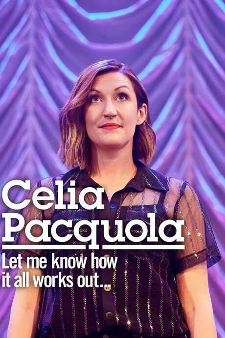 Celia Pacquola: Let Me Know How It All Works Out (2021) movie poster