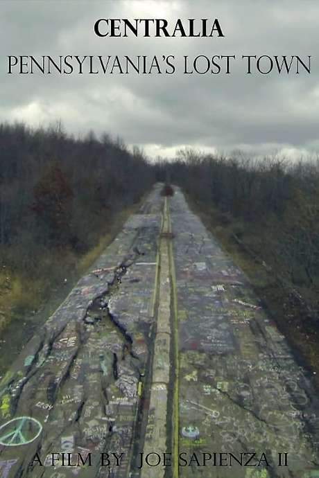 Centralia: Pennsylvania’s Lost Town (2017) movie poster