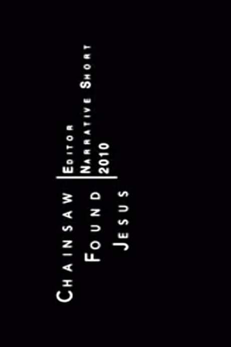 Chainsaw Found Jesus (2010) movie poster
