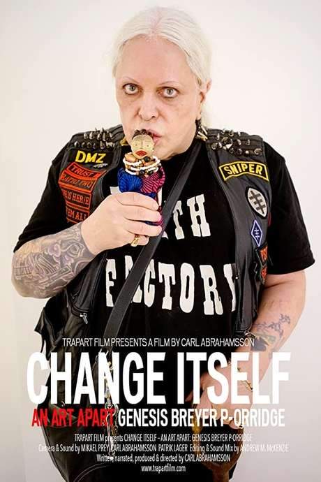 Change Itself – An Art Apart: Genesis Breyer P-Orridge (2016) movie poster