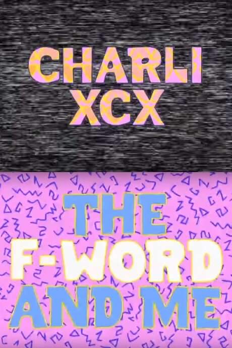 Charli XCX: The F-Word and Me (2015) movie poster