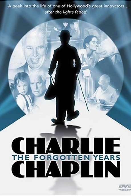 Charlie Chaplin: The Forgotten Years (2002) movie poster