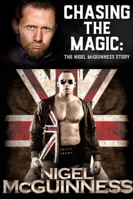 Chasing the Magic: The Nigel McGuinness Story (2019) movie poster