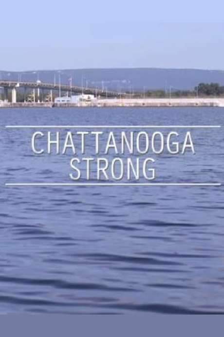Chattanooga Strong (2015) movie poster