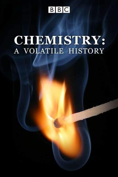 Chemistry: A Volatile History (2010) movie poster