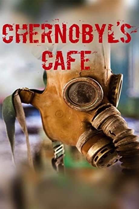 Chernobyl’s Café (2016) movie poster