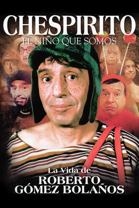 Chespirito: El Niño Que Somos (2001) movie poster