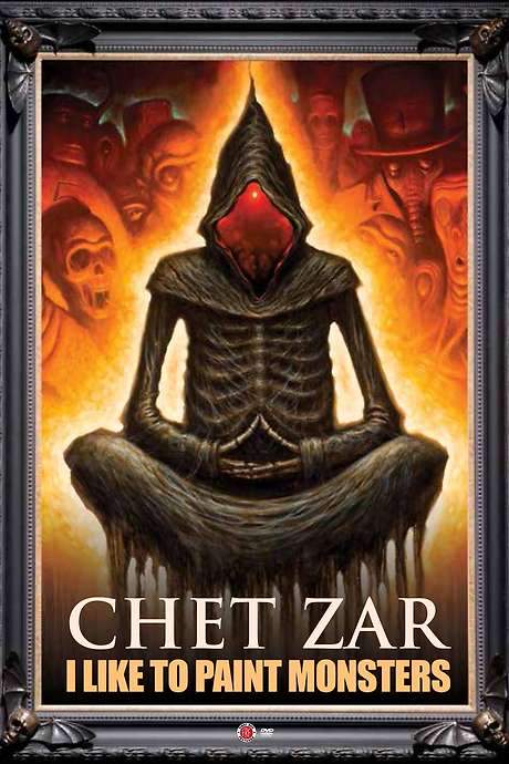Chet Zar: I Like to Paint Monsters (2015) movie poster