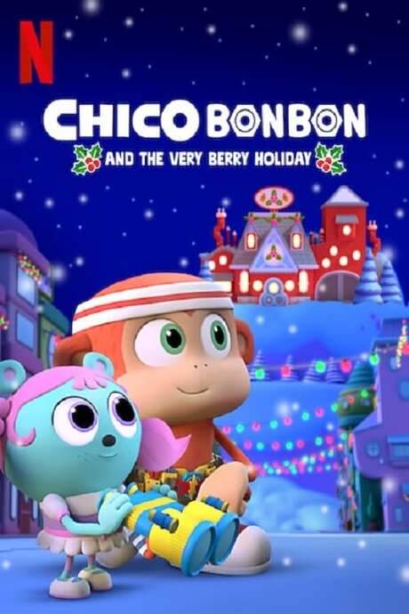Chico Bon Bon and the Very Berry Holiday (2020) movie poster