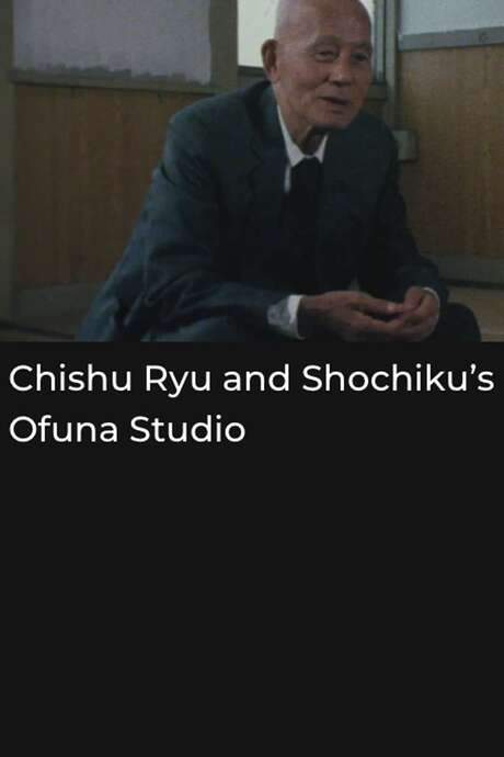 Chishu Ryu and Shochiku’s Ofuna Studio (1988) movie poster