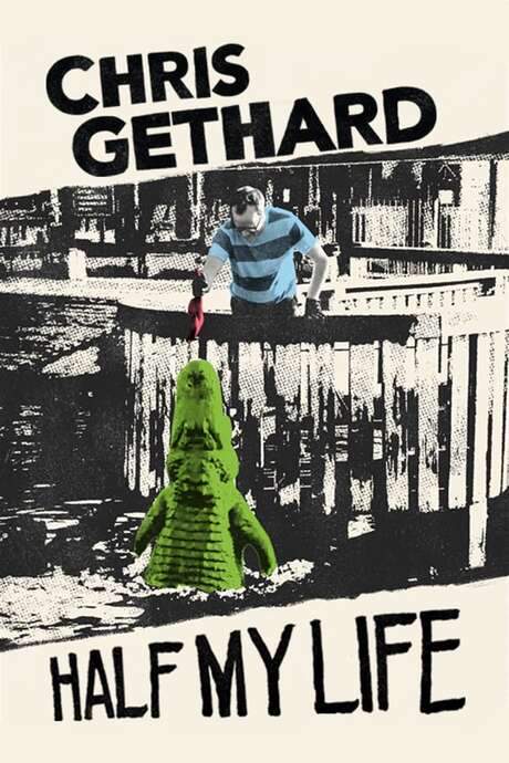 Chris Gethard: Half My Life (2021) movie poster