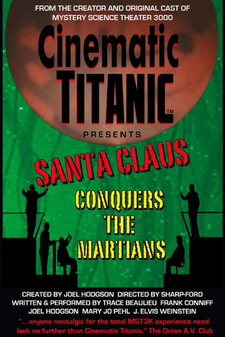 Cinematic Titanic: Santa Claus Conquers the Martians (2008) movie poster
