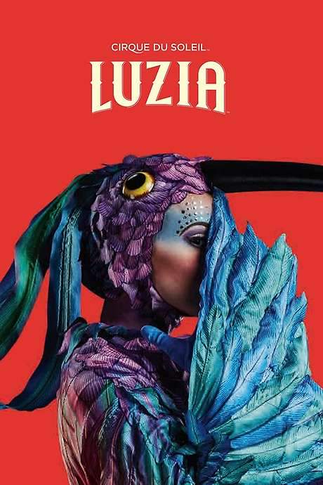 Cirque du Soleil: Luzia (2016) movie poster