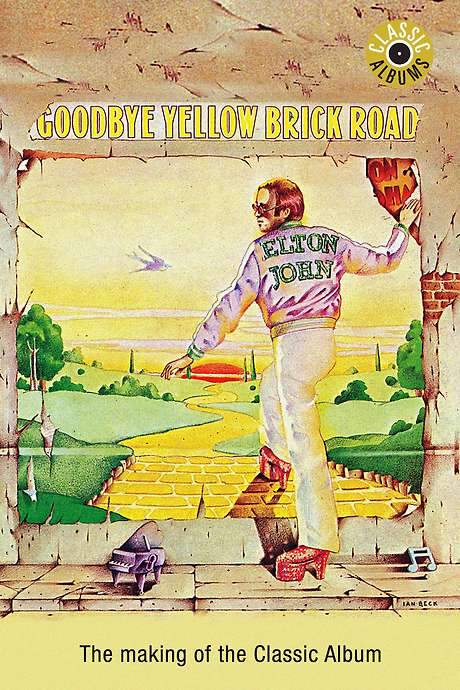 Classic Albums: Elton John - Goodbye Yellow Brick Road (2001) movie poster