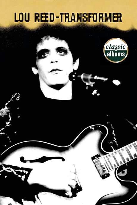Classic Albums: Lou Reed - Transformer (2001) movie poster