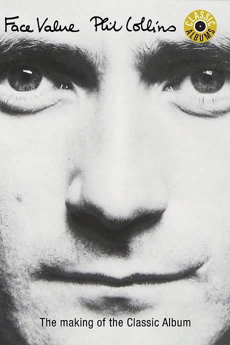 Classic Albums: Phil Collins - Face Value (1999) movie poster