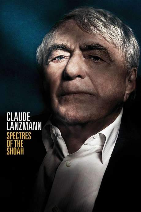 Claude Lanzmann: Spectres of the Shoah (2015) movie poster