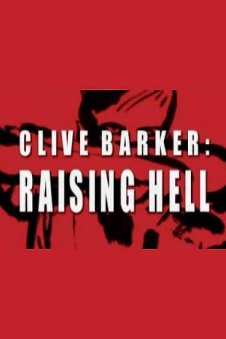 Clive Barker: Raising Hell (2004) movie poster