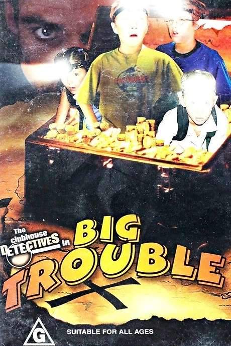 Clubhouse Detectives in Big Trouble (2002) movie poster