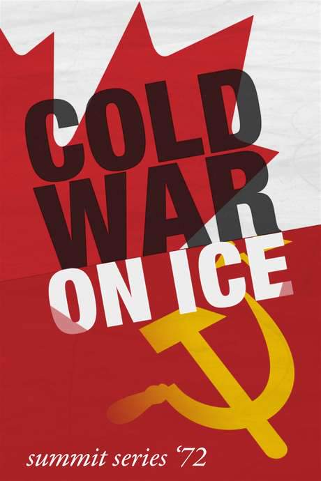 Cold War on Ice: Summit Series ’72 (2012) movie poster