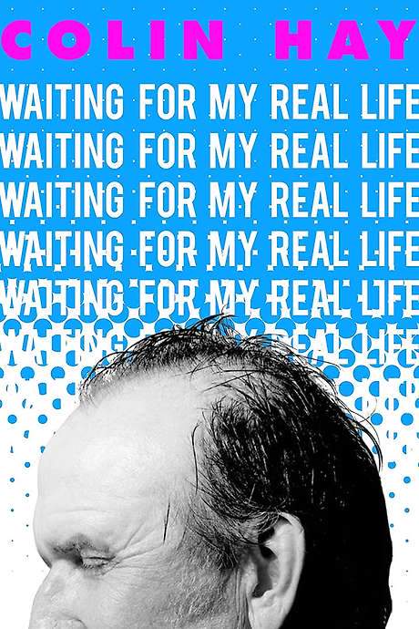 Colin Hay: Waiting For My Real Life (2015) movie poster